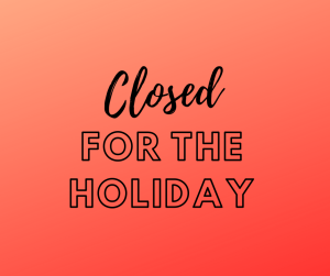 The Library is Closed for the Holiday